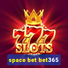 space bet bet365