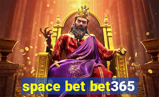 space bet bet365