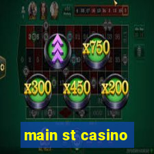 main st casino