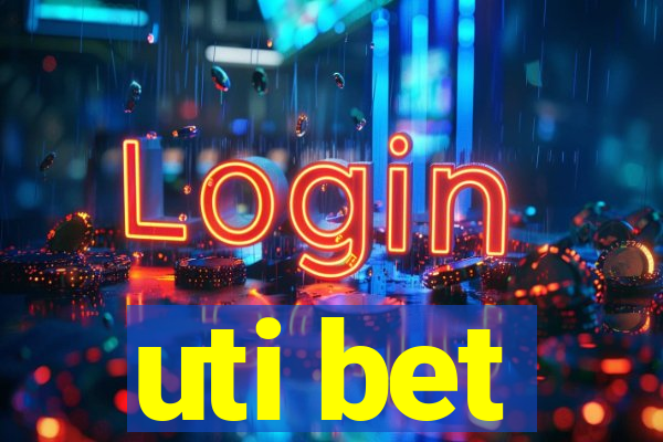 uti bet