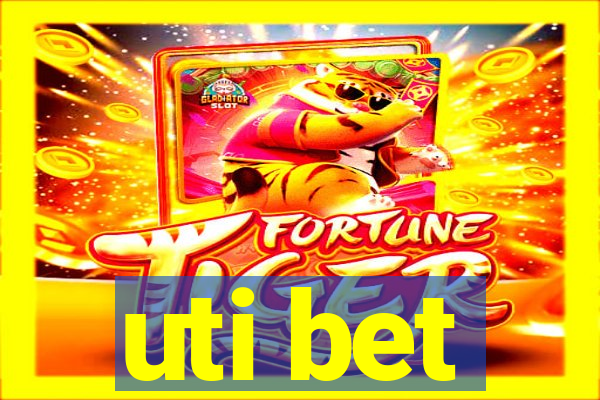 uti bet