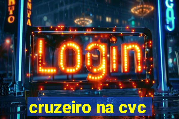 cruzeiro na cvc