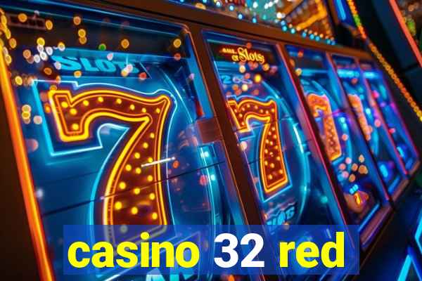 casino 32 red