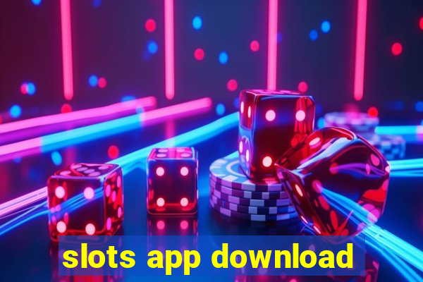 slots app download