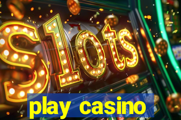 play casino