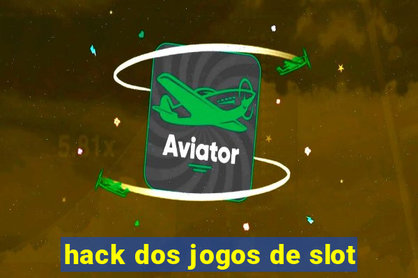 hack dos jogos de slot