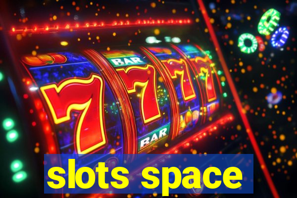 slots space