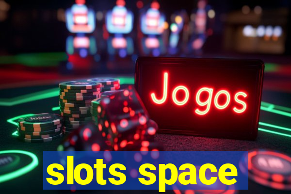 slots space