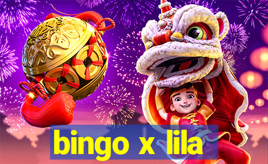 bingo x lila