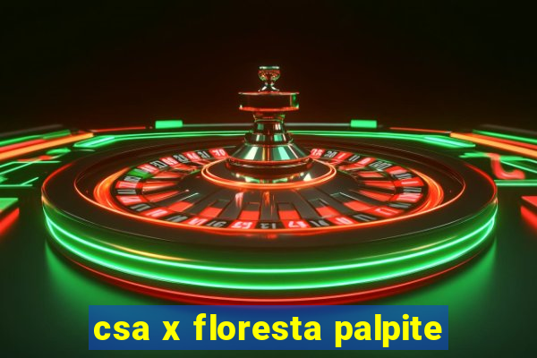 csa x floresta palpite