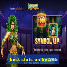 best slots on bet365