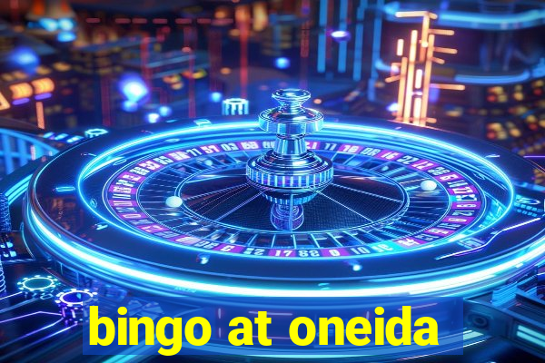 bingo at oneida