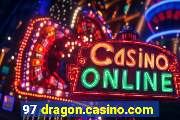 97 dragon.casino.com