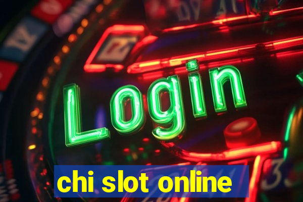 chi slot online