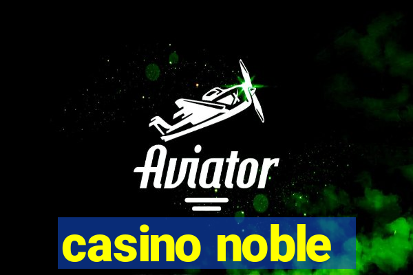 casino noble