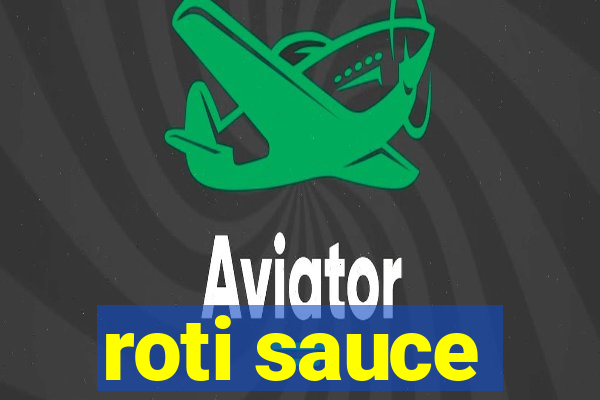 roti sauce