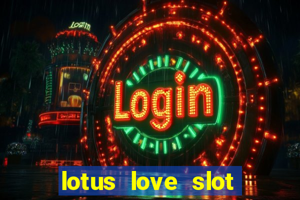 lotus love slot free play