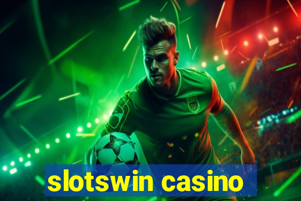 slotswin casino