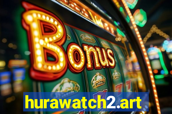 hurawatch2.art