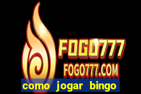 como jogar bingo online valendo dinheiro