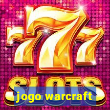 jogo warcraft