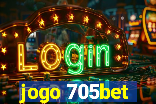 jogo 705bet