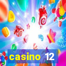 casino 12