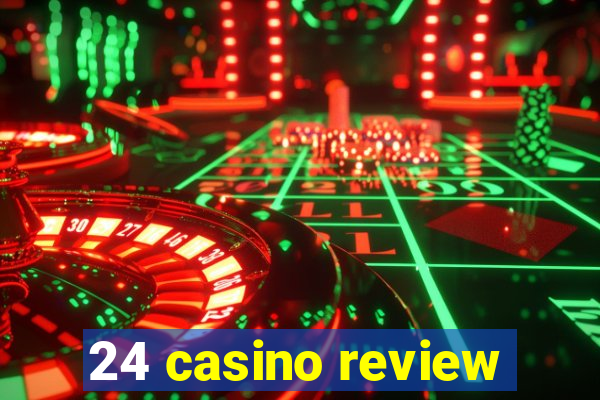 24 casino review