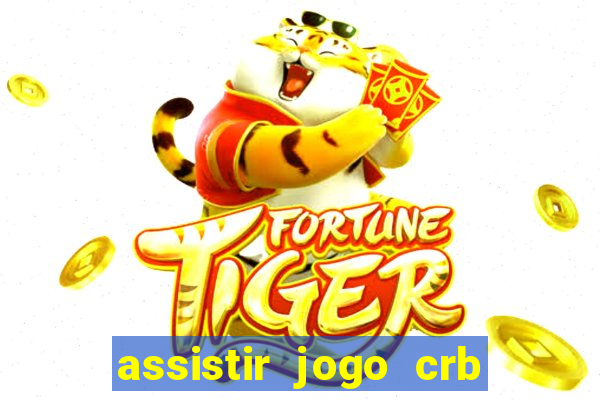 assistir jogo crb x sport