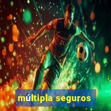 múltipla seguros