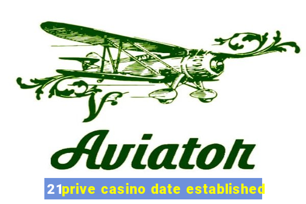 21prive casino date established