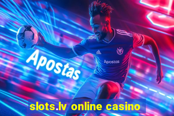 slots.lv online casino