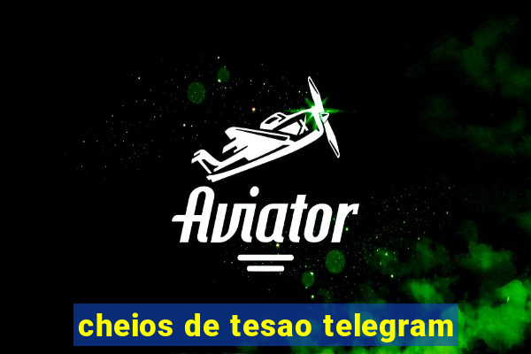 cheios de tesao telegram