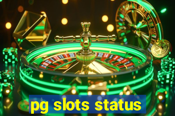 pg slots status