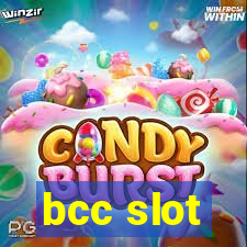 bcc slot