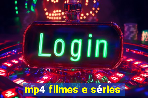 mp4 filmes e séries