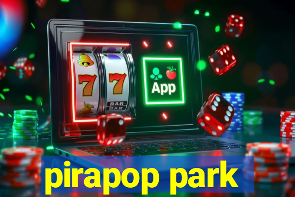 pirapop park