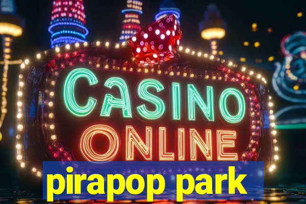 pirapop park