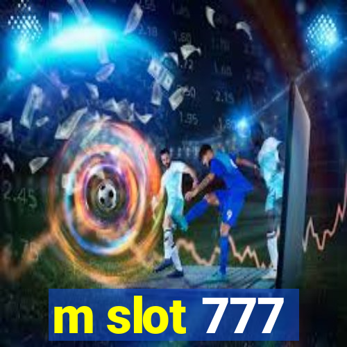 m slot 777