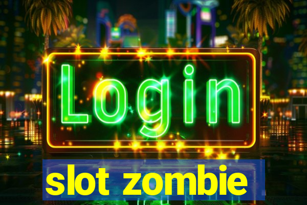 slot zombie