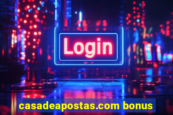 casadeapostas.com bonus