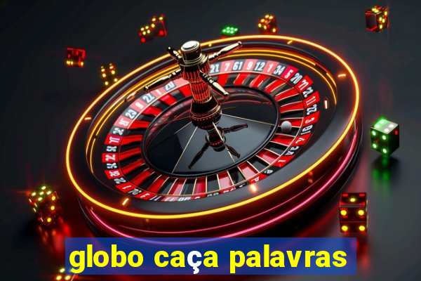 globo caça palavras