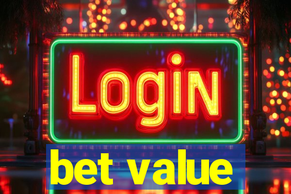 bet value