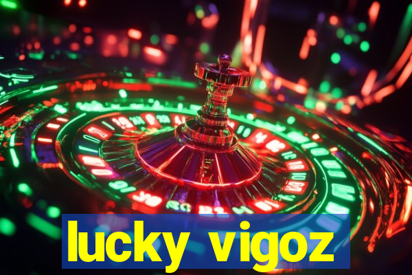 lucky vigoz