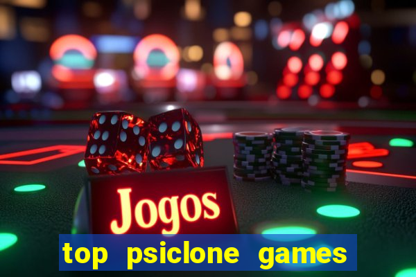 top psiclone games slot sites