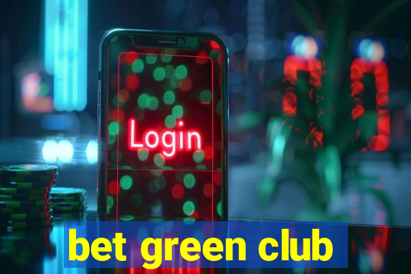 bet green club