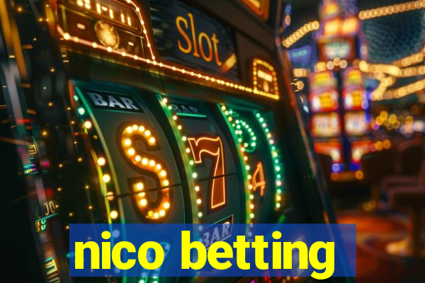 nico betting