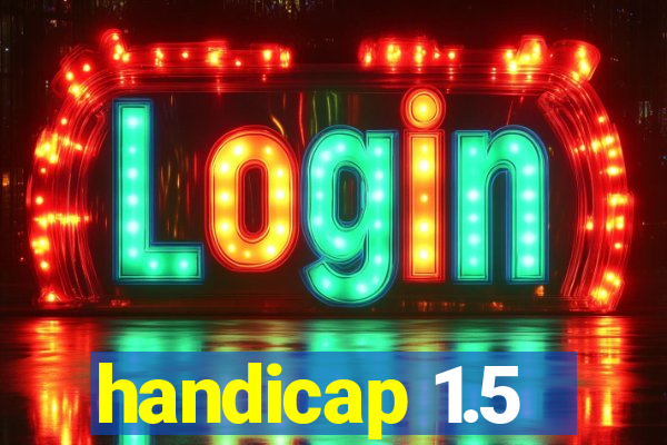 handicap 1.5