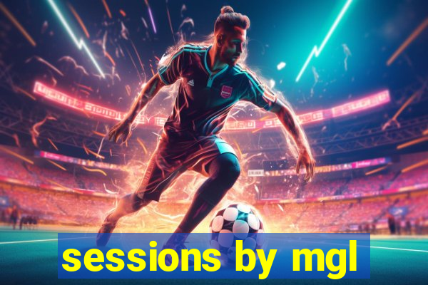 sessions by mgl