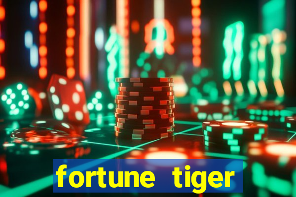 fortune tiger funciona mesmo